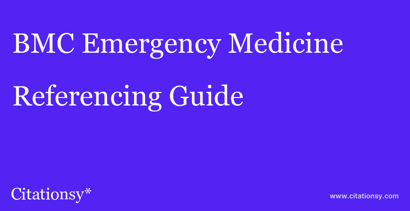 cite BMC Emergency Medicine  — Referencing Guide